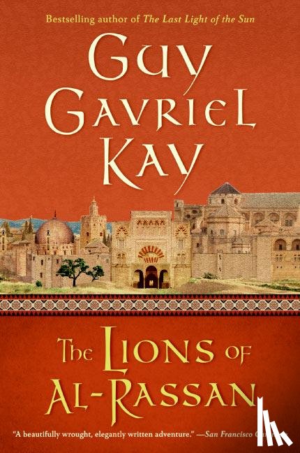 Kay, Guy Gavriel - The Lions of al-Rassan