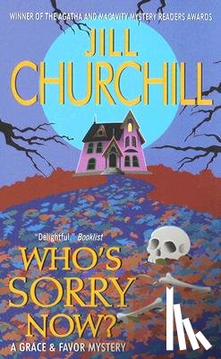 Churchill, Jill - Who's Sorry Now?: A Grace & Favor Mystery