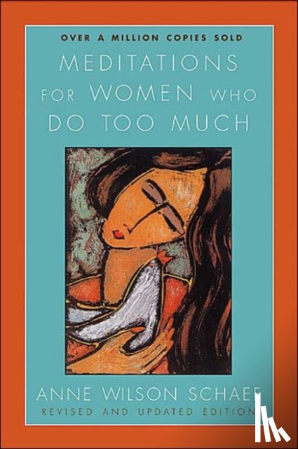 Schaef, Anne Wilson - Meditations For Women Who Do Too Much Revised