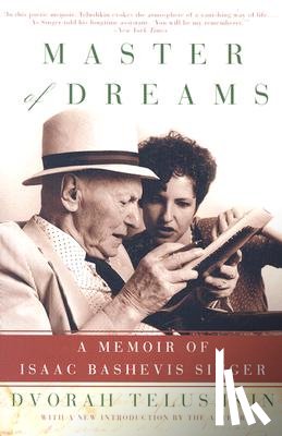 Telushkin, Dvorah M. - Master of Dreams: A Memoir of Isaac Bashevis Singer
