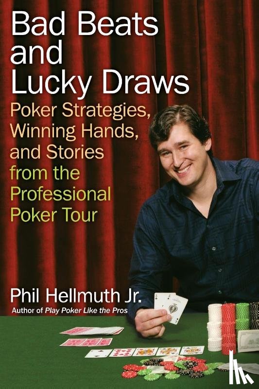 Hellmuth, Phil - Bad Beats and Lucky Draws