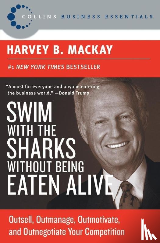 Mackay, Harvey B. - Swim with the Sharks without Being Eaten Alive