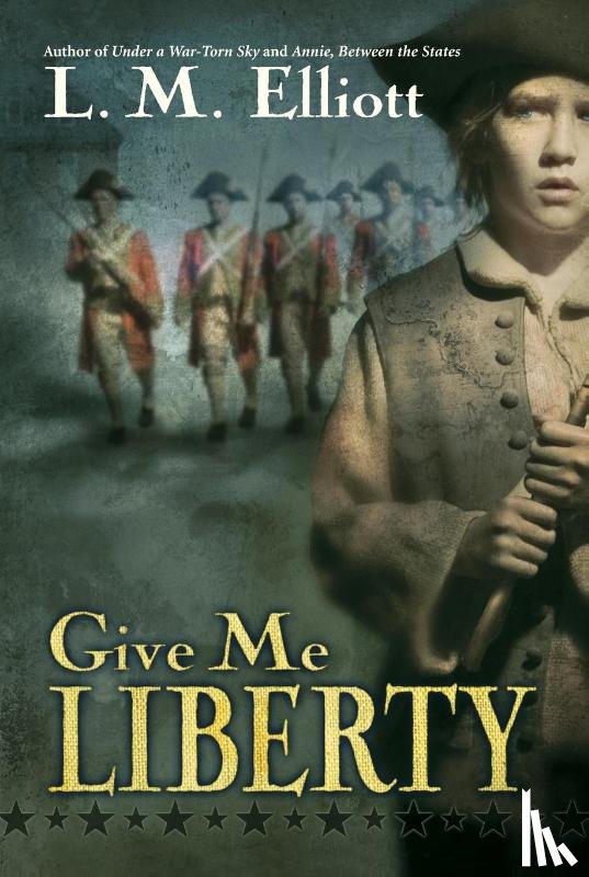 Elliott, L. M. - Give Me Liberty