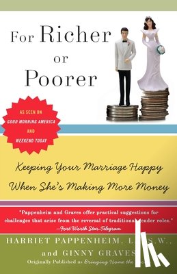 Pappenheim, Harriet - For Richer or Poorer: Keeping Your Marriage Happy When She's Making More Money