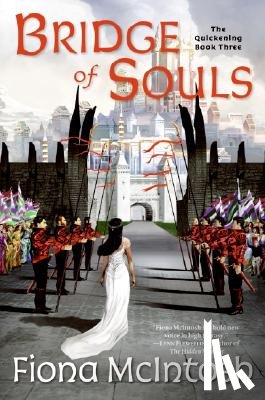 McIntosh, Fiona - Bridge of Souls: The Quickening Book Three