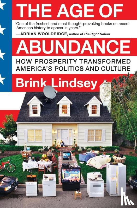 Lindsey, Brink - The Age of Abundance