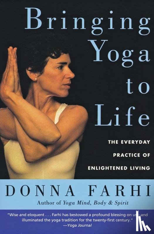 Farhi, Donna - Bringing Yoga to Life