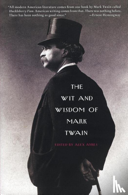 Ayres, Alex - The Wit and Wisdom of Mark Twain