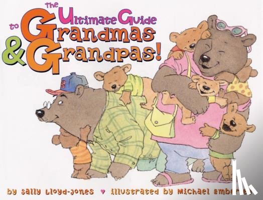 Lloyd-Jones, Sally - The Ultimate Guide to Grandmas & Grandpas!