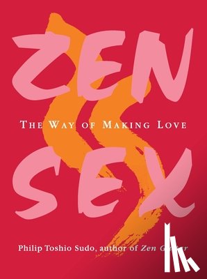 Sudo, Philip Toshio - Zen Sex