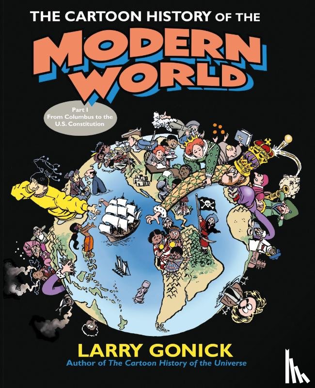 Gonick, Larry - The Cartoon History of the Modern World Part 1