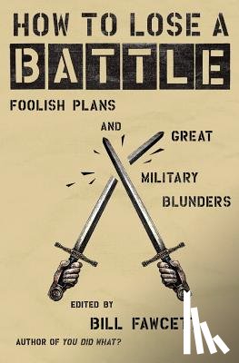 Fawcett, Bill - How to Lose a Battle