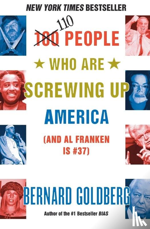 Goldberg, Bernard - 100 People Who Are Screwing Up America