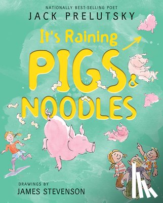 Prelutsky, Jack - It's Raining Pigs & Noodles