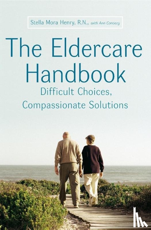 Henry, Stella, Convery, Ann - The Eldercare Handbook