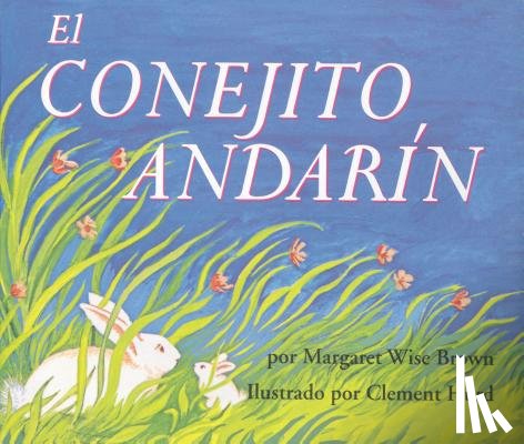 Brown, Margaret Wise - El conejito andarin