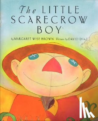 Brown, Margaret Wise - The Little Scarecrow Boy