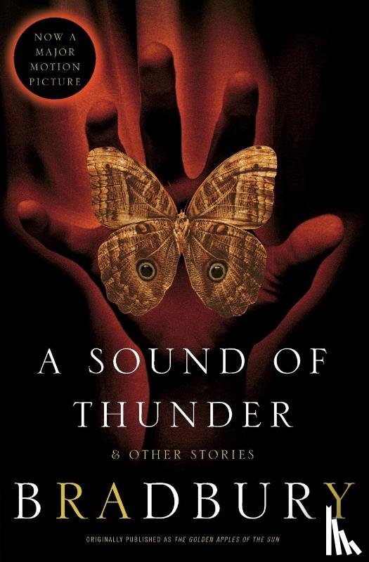 Bradbury, Ray - A Sound of Thunder and Other Stories