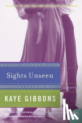 Gibbons, Kaye - Sights Unseen
