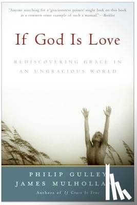 Gulley, Philip, Mulholland, James - If God Is Love