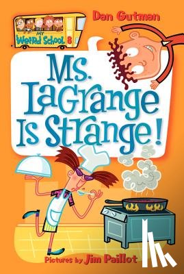 Gutman, Dan - My Weird School #8: Ms. LaGrange Is Strange!