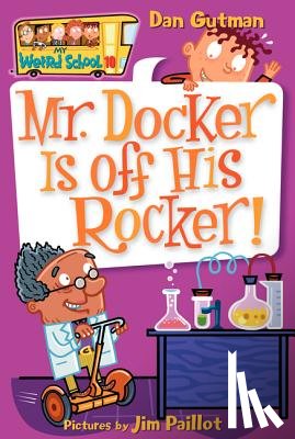 Gutman, Dan - My Weird School #10: Mr. Docker Is off His Rocker!