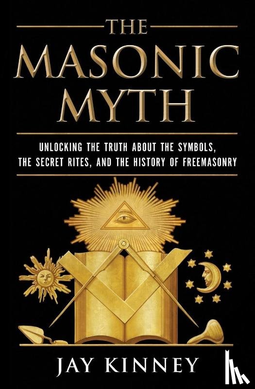Kinney, Jay - The Masonic Myth