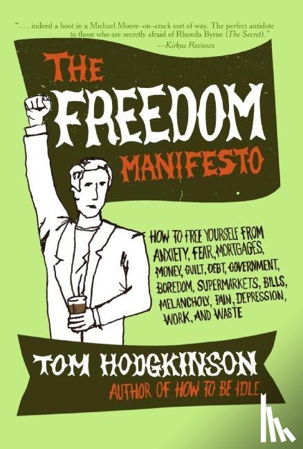 Hodgkinson, Tom - The Freedom Manifesto