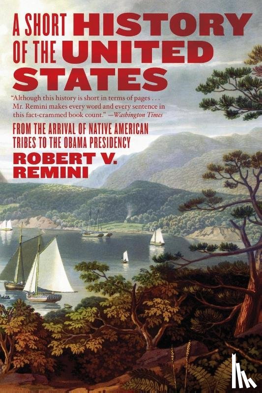 Remini, Robert V. - A Short History of the United States