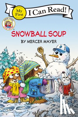 Mayer, Mercer - Little Critter's Snowball Soup (I Can Read! My First Shared Reading)