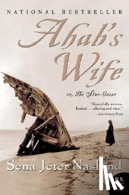 Naslund, Sena Jeter - Ahab's Wife