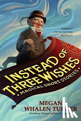Turner, Megan Whalen - Instead of Three Wishes
