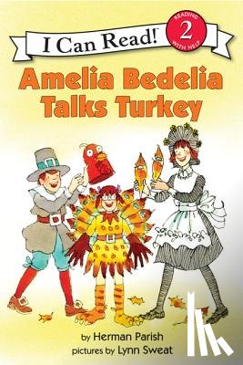 Parish, Herman - Amelia Bedelia Talks Turkey