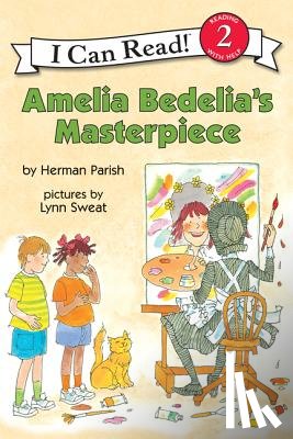 Parish, Herman - Amelia Bedelia's Masterpiece