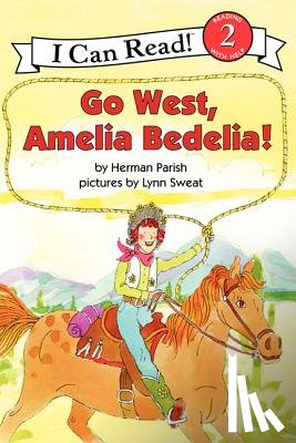 Parish, Herman - Go West, Amelia Bedelia!