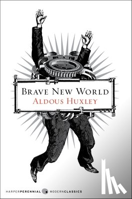 Huxley, Aldous - Huxley, A: Brave New World