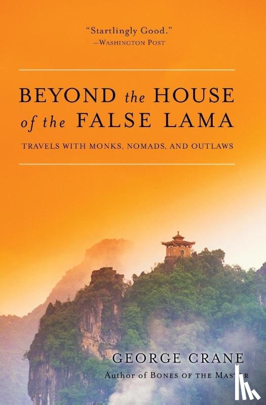 Crane, George - Beyond The House Of The False Lama