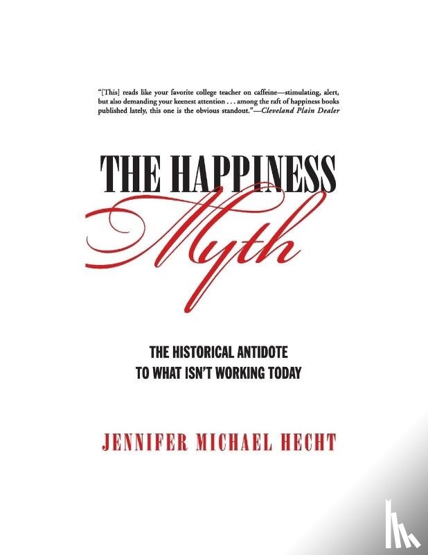 Hecht, Jennifer - The Happiness Myth