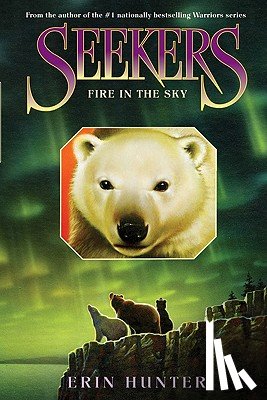 Hunter, Erin - Seekers #5: Fire in the Sky