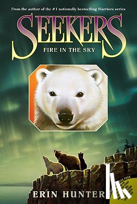 Hunter, Erin - Seekers #5: Fire in the Sky