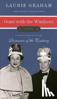 Laurie Graham - Gone with the Windsors