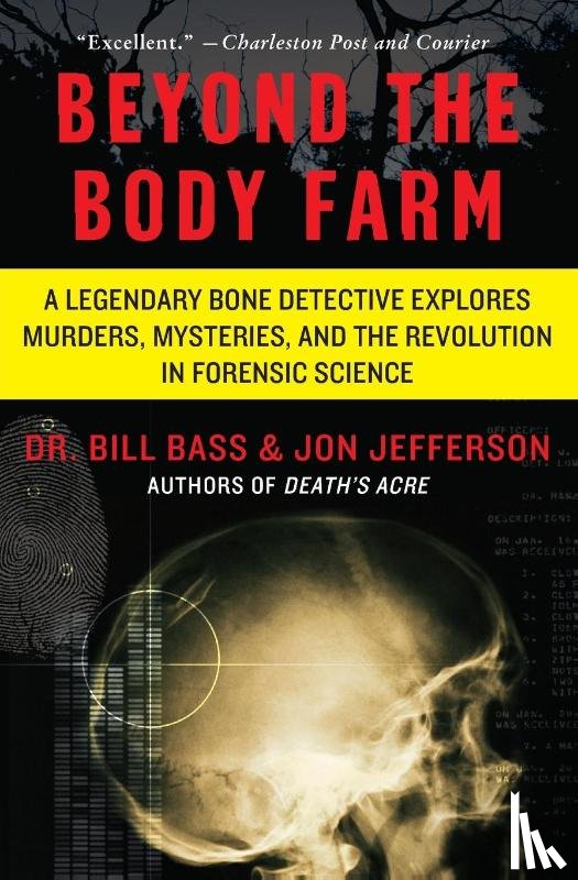 Bass, Bill, Jefferson, Jon - Beyond the Body Farm