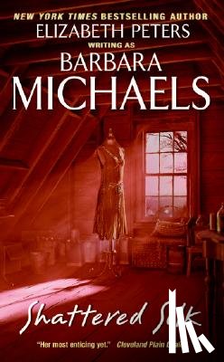 Michaels, Barbara - Shattered Silk
