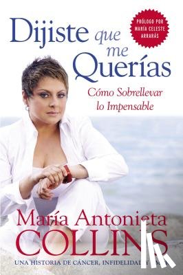 Collins, Maria Antonieta - Dijiste Que Me Querias