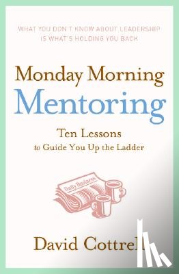 Cottrell, David - Monday Morning Mentoring
