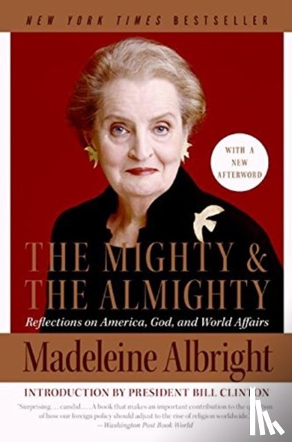 Madeleine Albright - The Mighty and the Almighty