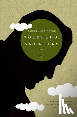 Josipovici, Gabriel - Goldberg: Variations