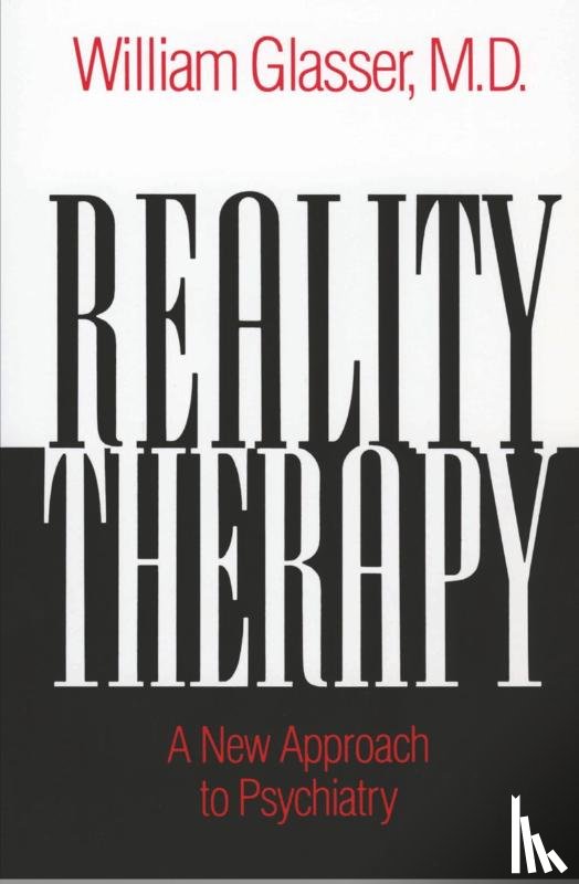 Glasser, William - Reality Therapy