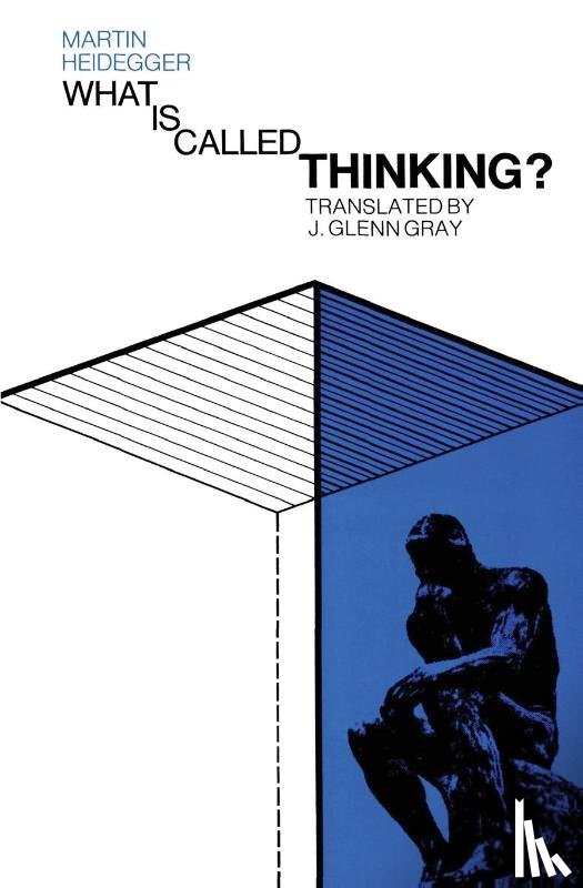Heidegger, Martin - What is Called Thinking?