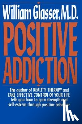 Glasser, William - Positive Addiction